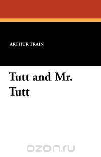 Tutt and Mr. Tutt
