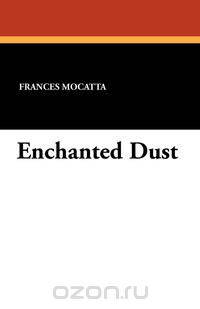 Enchanted Dust