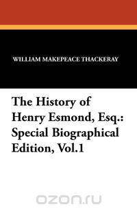 The History of Henry Esmond, Esq.