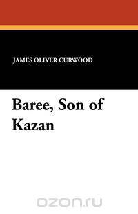 Baree, Son of Kazan