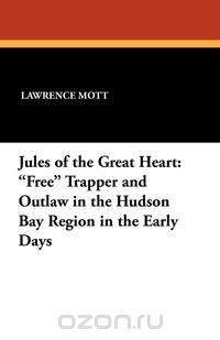 Jules of the Great Heart