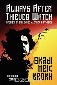 Always After Thieves Watch (Expanded Edition)