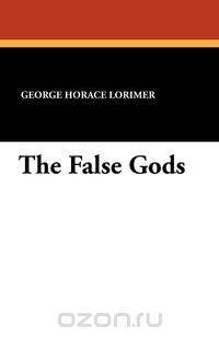 The False Gods