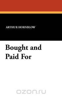 Bought and Paid For