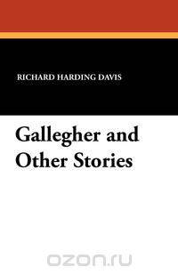 Gallegher and Other Stories