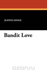 Bandit Love