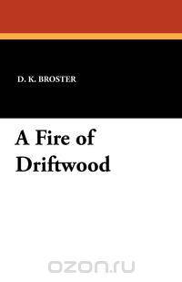 A Fire of Driftwood