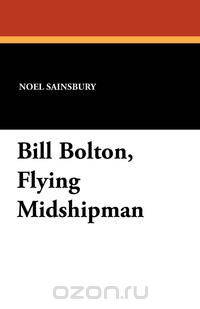 Bill Bolton, Flying Midshipman