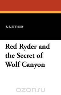 Red Ryder and the Secret of Wolf Canyon