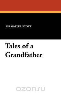 Tales of a Grandfather