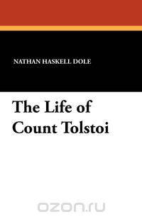 The Life of Count Tolstoi
