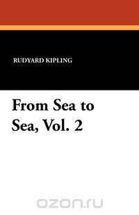 From Sea to Sea, Vol. 2
