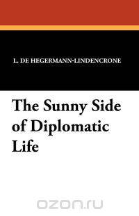 The Sunny Side of Diplomatic Life