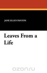 Leaves from a Life