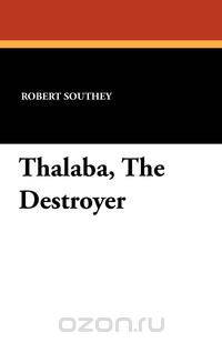 Thalaba, The Destroyer
