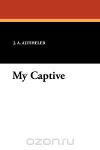 My Captive