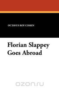Florian Slappey Goes Abroad
