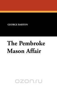 The Pembroke Mason Affair