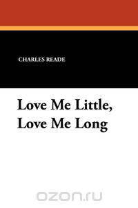 Love Me Little, Love Me Long