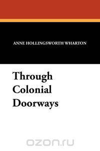 Through Colonial Doorways