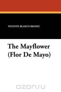 The Mayflower (Flor de Mayo)