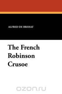 The French Robinson Crusoe