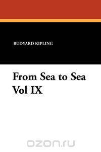 From Sea to Sea Vol IX