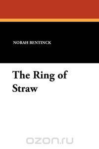 The Ring of Straw