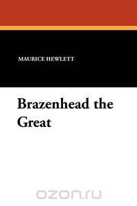 Brazenhead the Great