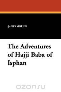 The Adventures of Hajji Baba of Isphan