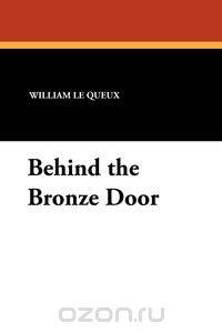 Behind the Bronze Door
