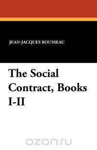 The Social Contract, Books I-II