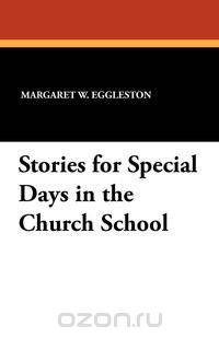 Stories for Special Days in the Church School