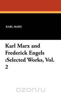 Karl Marx and Frederick Engels