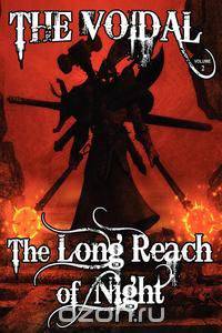 The Long Reach of Night (the Voidal Trilogy, Book 2)
