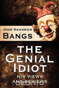 The Genial Idiot