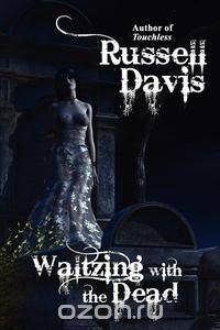 Waltzing with the Dead