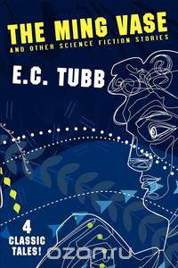 The Ming Vase and Other Science Fiction Stories