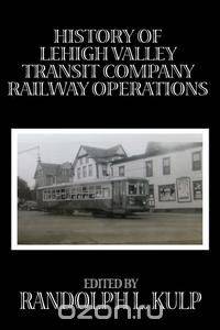 History of Lehigh Valley Transit Company Railway Operations