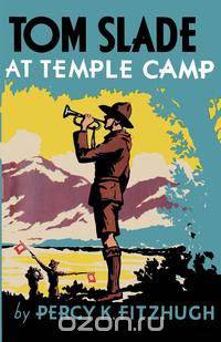 Tom Slade at Temple Camp