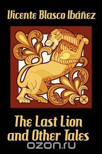 The Last Lion and Other Tales
