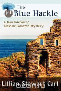 The Blue Hackle (a Jean Fairbairn/Alasdair Cameron Mystery)