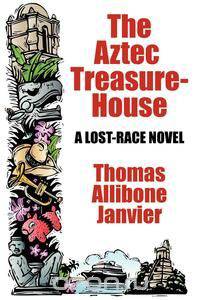 The Aztec Treasure-House