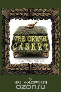 The Green Casket and Other Stories