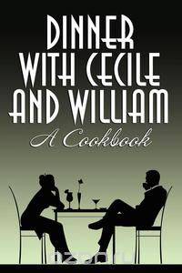Dinner with Cecile and William