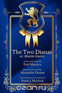 The Two Dianas; Or, Martin Guerre