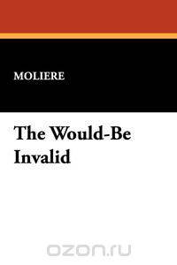 The Would-Be Invalid