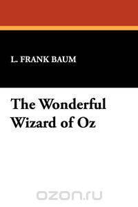 The Wonderful Wizard of Oz