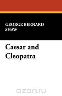 Caesar and Cleopatra