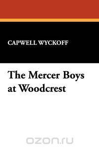 The Mercer Boys at Woodcrest